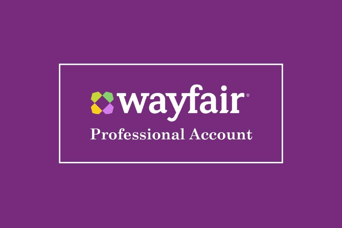 Step-by-step Guide To Understand How Wayfair Professional Work