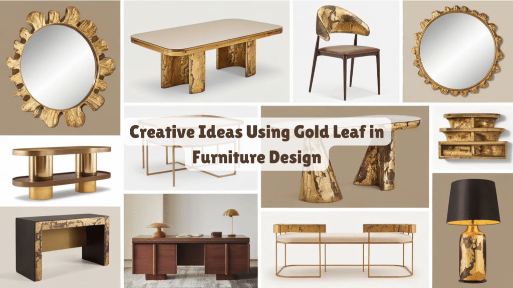 10 Creative Ideas for Using Gold Leaf in Furniture Design - A House in ...