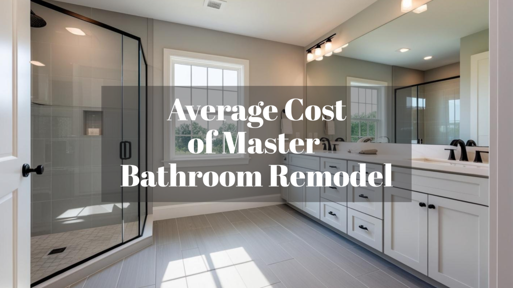Master Bathroom Remodel Costs: Complete Price Guide - A House in the Hills