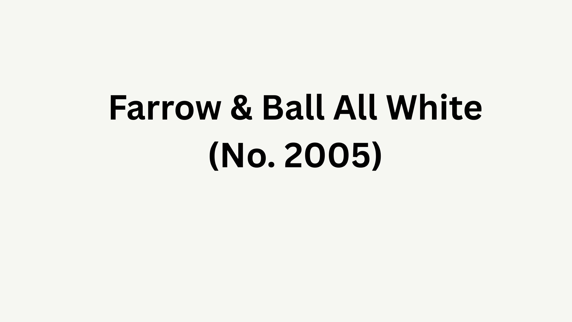 _All White paint color swatch labeled “All White No. 2005” in bold black text on a clean bright white background