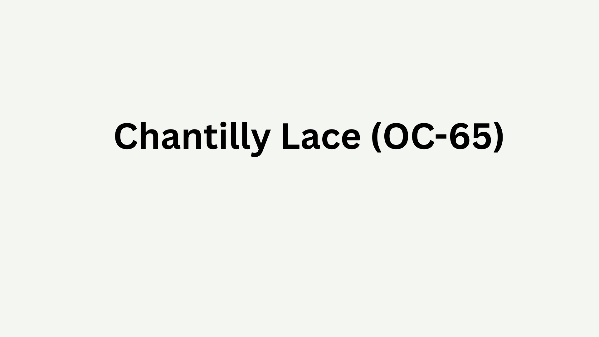 Chantilly Lace paint color swatch labeled “Chantilly Lace OC-65” in bold black text on a bright clean white background.