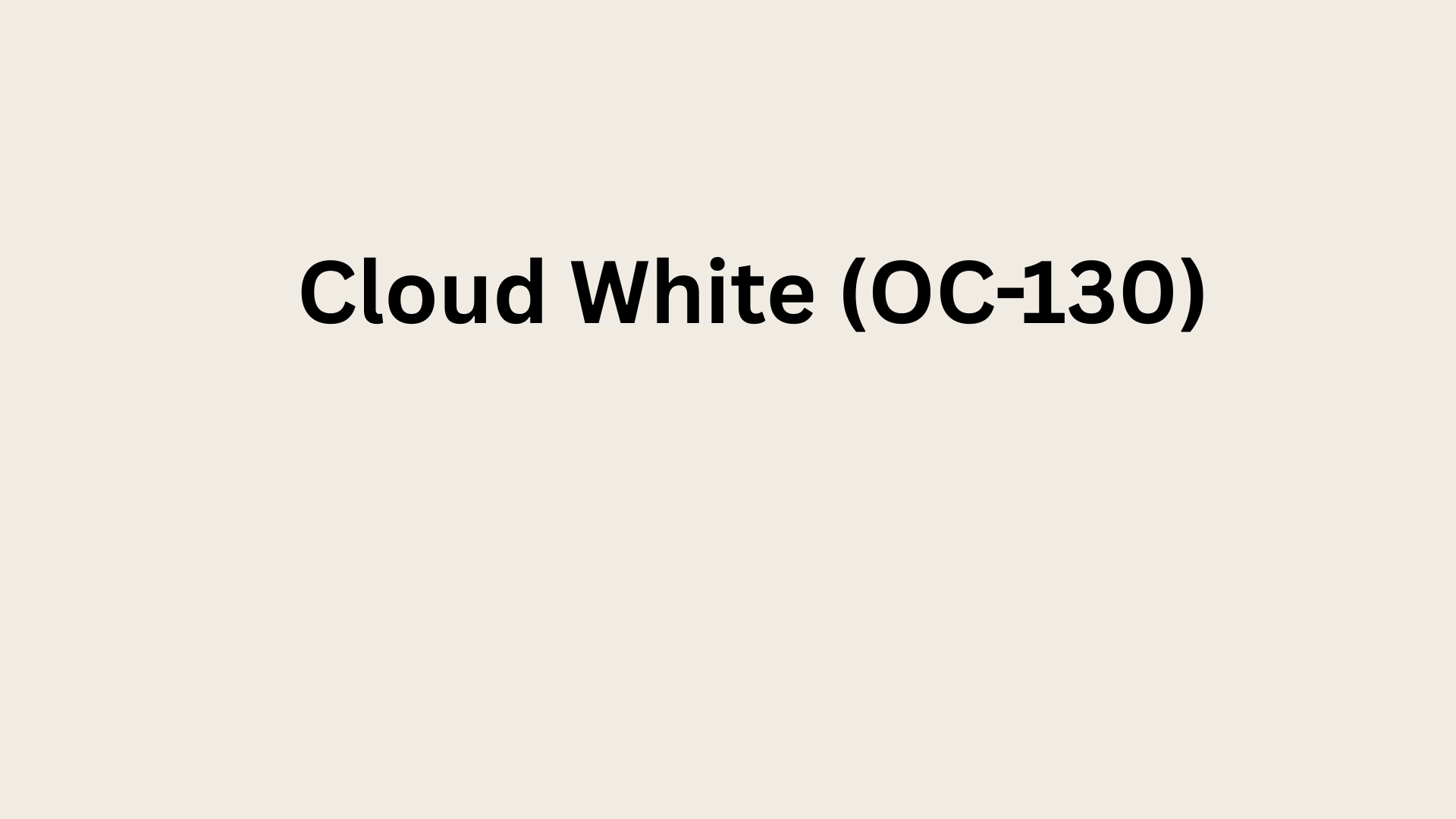Cloud White paint color swatch labeled “Cloud White OC-130” in bold black text on a soft warm white background