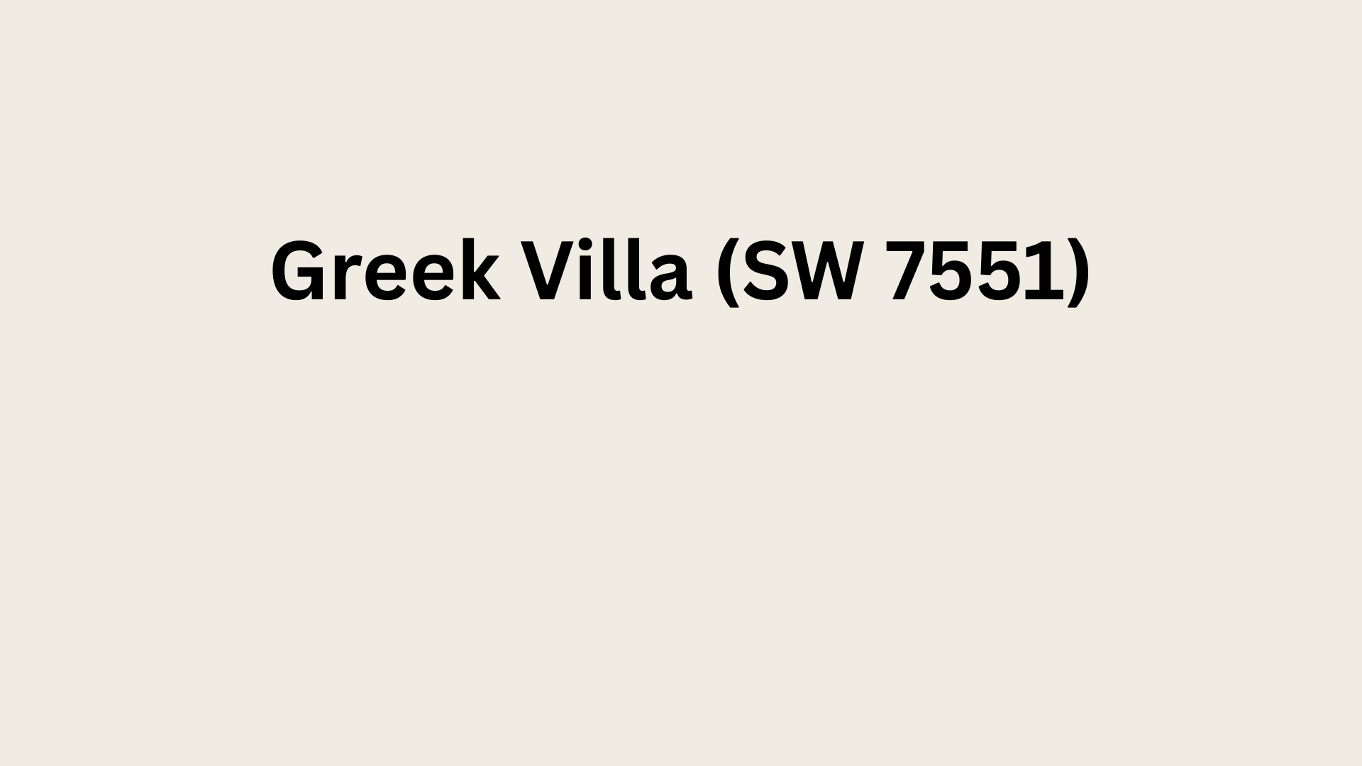 Greek Villa paint color swatch labeled “Greek Villa SW 7551” in bold black text on a soft warm white background.