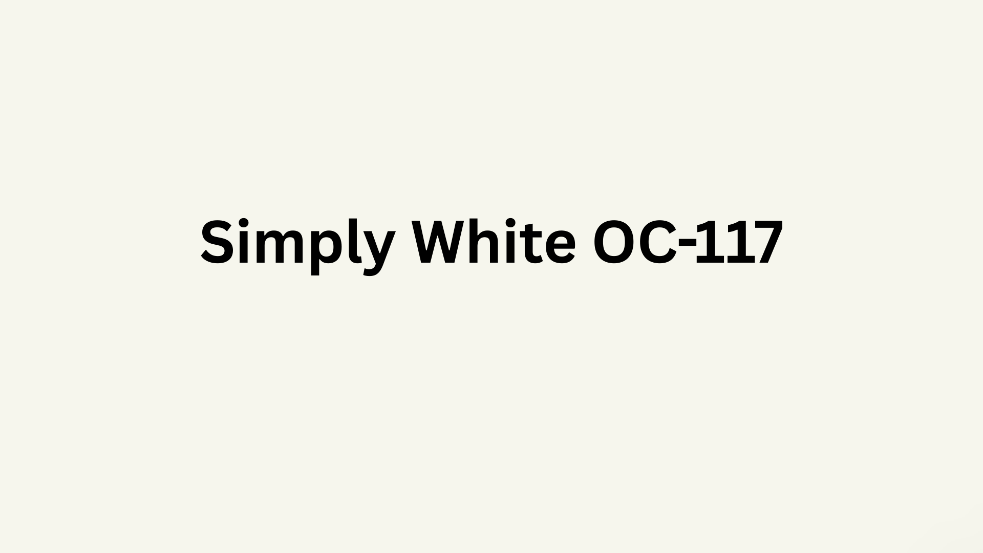Simply White paint color swatch labeled “Simply White OC-117” in bold black text on a clean white background.